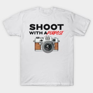 SHOOT WITH A PURPOSE PHOTOGRAPHY T-Shirt